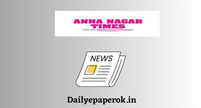 Anna Nagar Times epaper